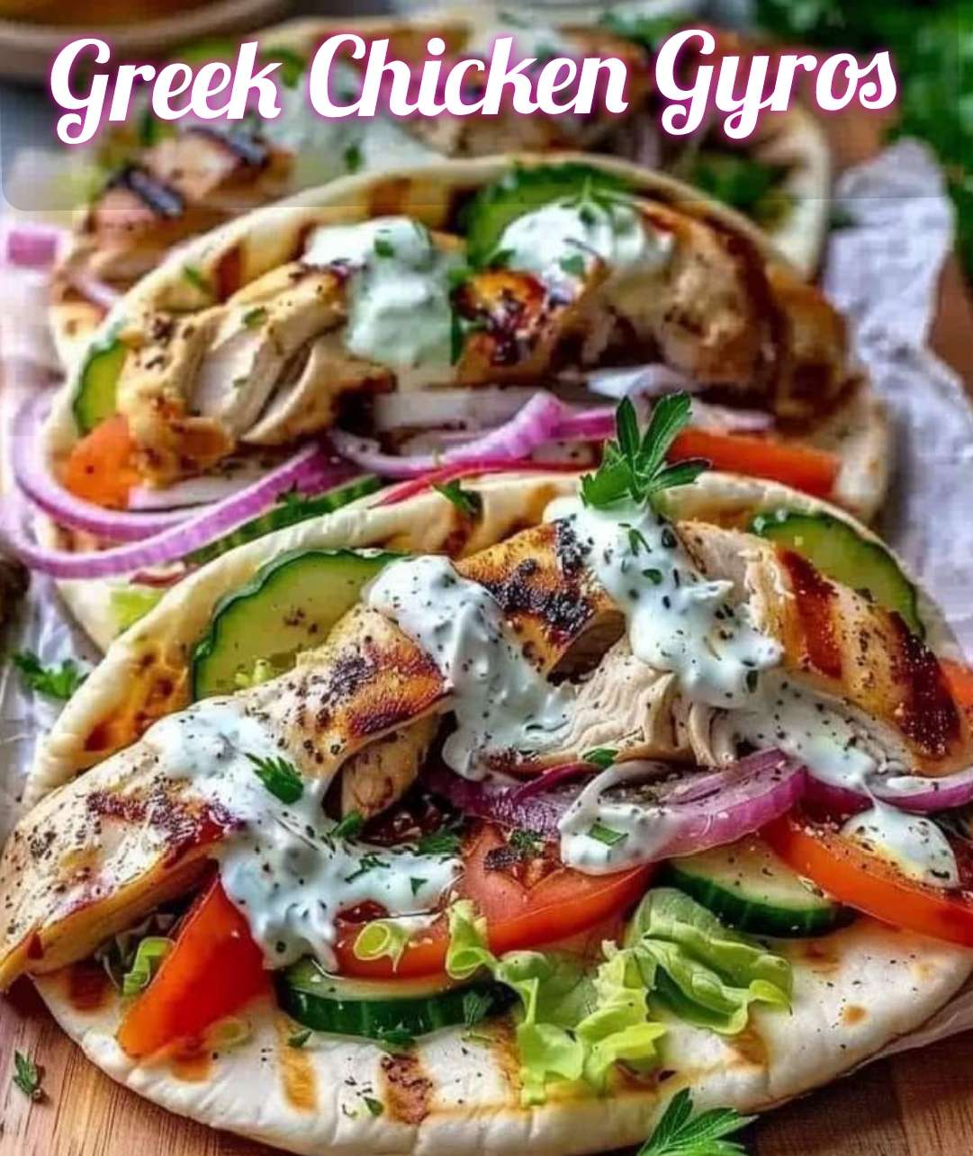 Greek Chicken Gyros